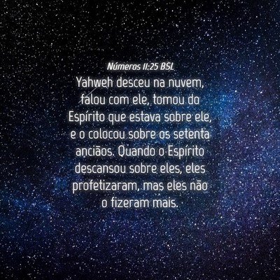 Picture 04 - Números 11:25 BSL - Yahweh desceu na nuvem, falou com ele, tomou do - Bible Verse Picture