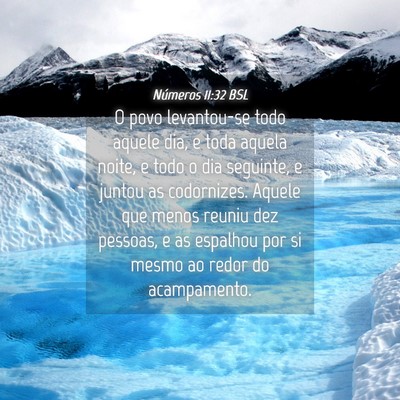 Picture 04 - Números 11:32 BSL - O povo levantou-se todo aquele dia, e toda aquela - Bible Verse Picture