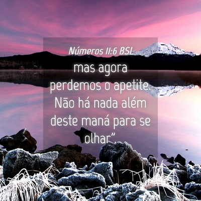 Picture 04 - Números 11:6 BSL - mas agora perdemos o apetite. Não há nada além - Bible Verse Picture