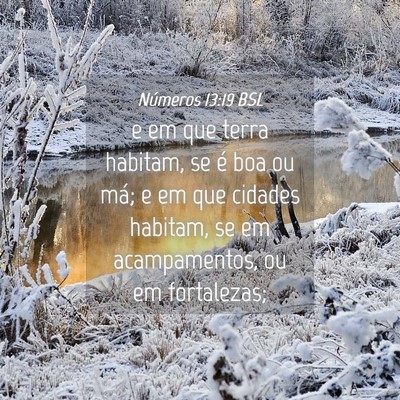Picture 04 - Números 13:19 BSL - e em que terra habitam, se é boa ou má; e em - Bible Verse Picture