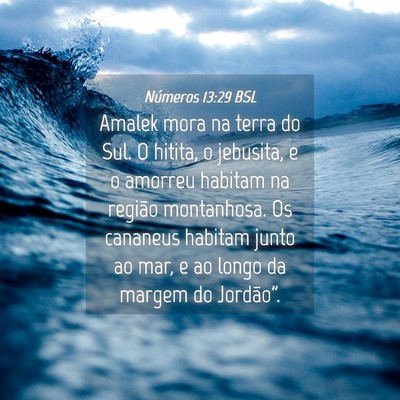 Picture 04 - Números 13:29 BSL - Amalek mora na terra do Sul. O hitita, o - Bible Verse Picture