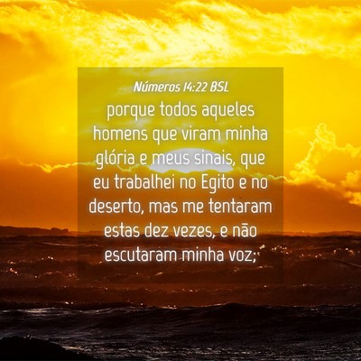 Picture 04 - Números 14:22 BSL - porque todos aqueles homens que viram minha - Bible Verse Picture
