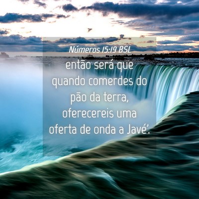 Picture 04 - Números 15:19 BSL - então será que quando comerdes do pão da - Bible Verse Picture