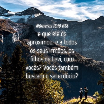 Picture 04 - Números 16:10 BSL - e que ele os aproximou, e a todos os seus - Bible Verse Picture