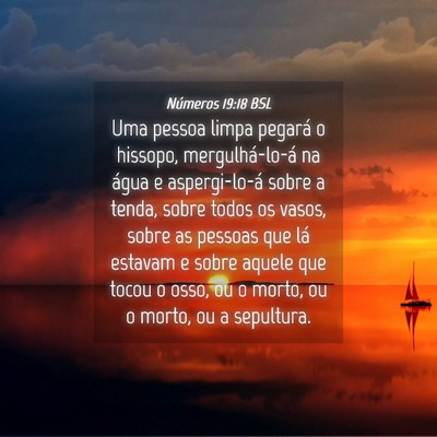 Picture 04 - Números 19:18 BSL - Uma pessoa limpa pegará o hissopo, - Bible Verse Picture