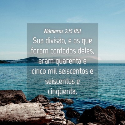 Picture 04 - Números 2:15 BSL - Sua divisão, e os que foram contados deles, eram - Bible Verse Picture