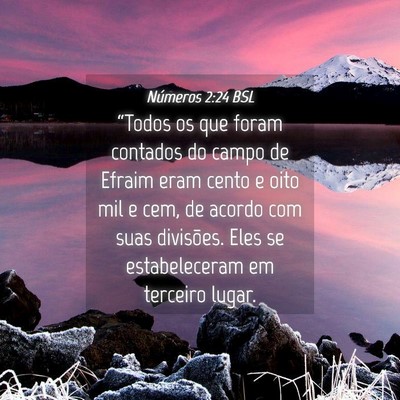 Picture 04 - Números 2:24 BSL - “Todos os que foram contados do campo de Efraim - Bible Verse Picture