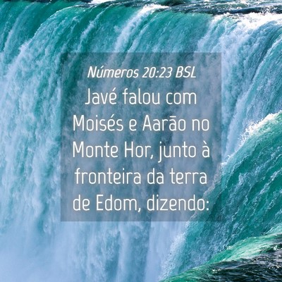 Picture 04 - Números 20:23 BSL - Javé falou com Moisés e Aarão no Monte Hor, - Bible Verse Picture