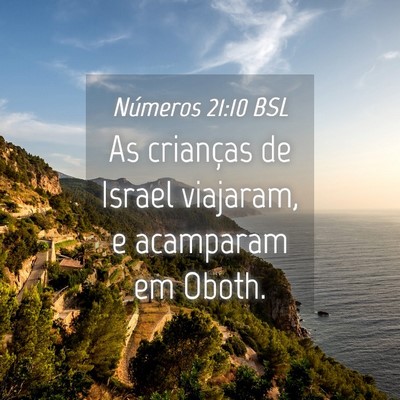 Picture 04 - Números 21:10 BSL - As crianças de Israel viajaram, e acamparam em - Bible Verse Picture