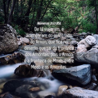 Picture 04 - Números 21:13 BSL - De lá viajaram, e acamparam do outro lado do - Bible Verse Picture