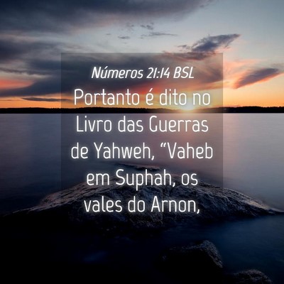 Picture 04 - Números 21:14 BSL - Portanto é dito no Livro das Guerras de Yahweh, - Bible Verse Picture