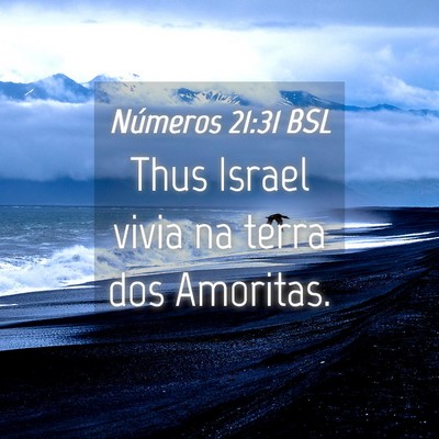 Picture 04 - Números 21:31 BSL - Thus Israel vivia na terra dos - Bible Verse Picture