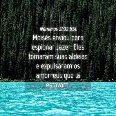 Picture 04 - Números 21:32 BSL - Moisés enviou para espionar Jazer. Eles tomaram - Bible Verse Picture