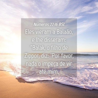 Picture 04 - Números 22:16 BSL - Eles vieram a Balaão, e lhe disseram: “Balak, - Bible Verse Picture