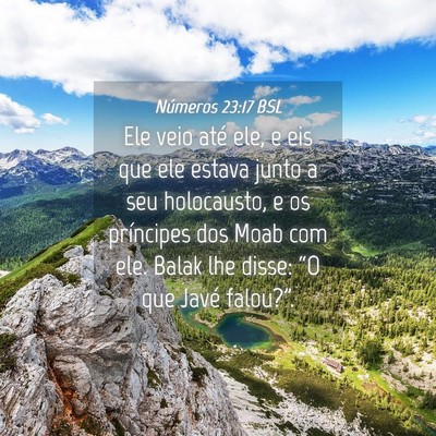 Picture 04 - Números 23:17 BSL - Ele veio até ele, e eis que ele estava junto a - Bible Verse Picture