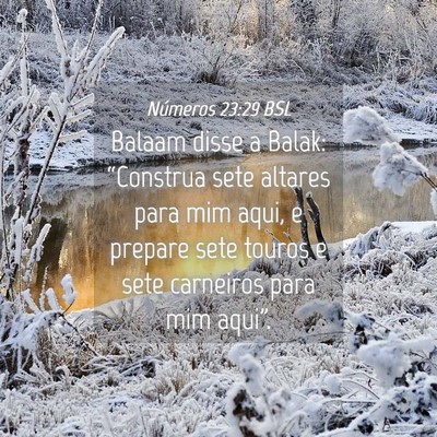 Picture 04 - Números 23:29 BSL - Balaam disse a Balak: “Construa sete altares - Bible Verse Picture