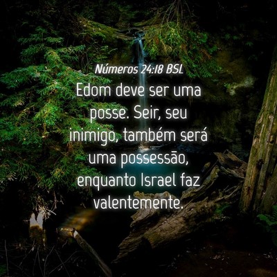 Picture 04 - Números 24:18 BSL - Edom deve ser uma posse. Seir, seu inimigo, - Bible Verse Picture