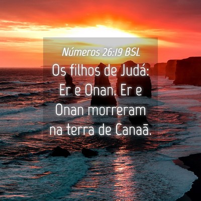 Picture 04 - Números 26:19 BSL - Os filhos de Judá: Er e Onan. Er e Onan morreram - Bible Verse Picture