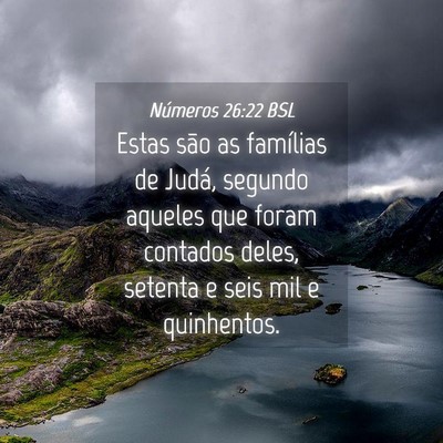 Picture 04 - Números 26:22 BSL - Estas são as famílias de Judá, segundo aqueles - Bible Verse Picture