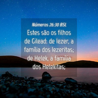 Picture 04 - Números 26:30 BSL - Estes são os filhos de Gilead: de Iezer, a - Bible Verse Picture