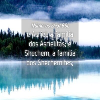 Picture 04 - Números 26:31 BSL - e Asriel, a família dos Asrielitas; e Shechem, a - Bible Verse Picture