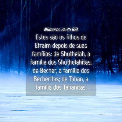 Picture 04 - Números 26:35 BSL - Estes são os filhos de Efraim depois de suas - Bible Verse Picture