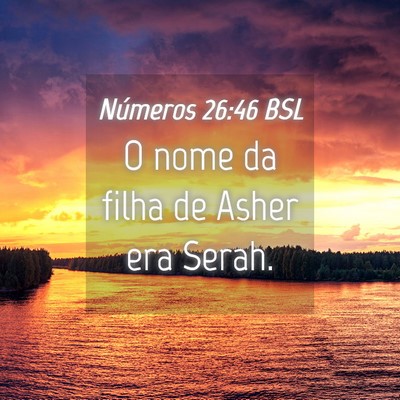 Picture 04 - Números 26:46 BSL - O nome da filha de Asher era - Bible Verse Picture