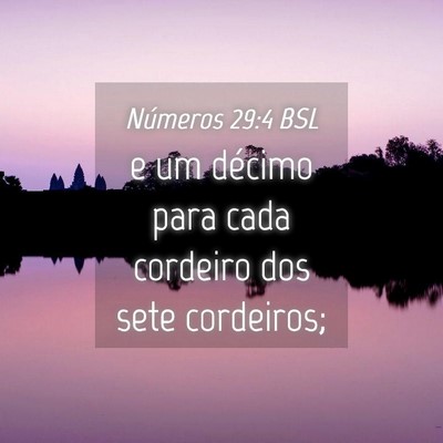 Picture 04 - Números 29:4 BSL - e um décimo para cada cordeiro dos sete - Bible Verse Picture