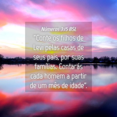 Picture 04 - Números 3:15 BSL - “Conte os filhos de Levi pelas casas de seus - Bible Verse Picture