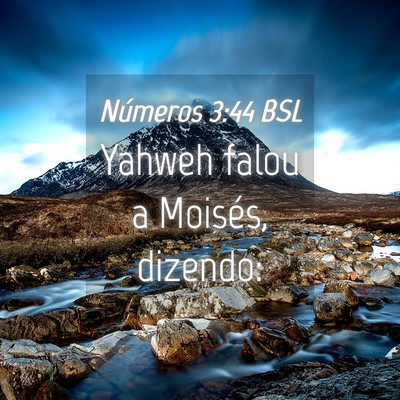 Picture 04 - Números 3:44 BSL - Yahweh falou a Moisés, - Bible Verse Picture