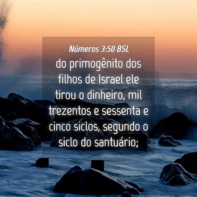 Picture 04 - Números 3:50 BSL - do primogênito dos filhos de Israel ele tirou o - Bible Verse Picture