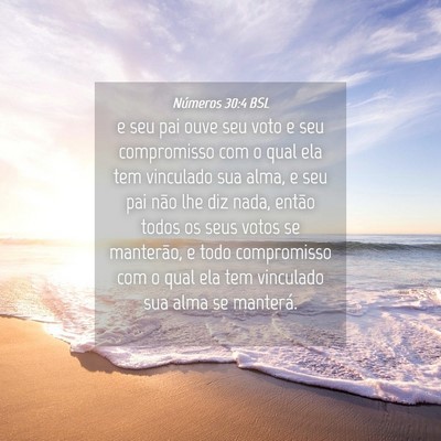 Picture 04 - Números 30:4 BSL - e seu pai ouve seu voto e seu compromisso com o - Bible Verse Picture