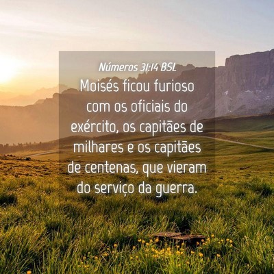 Picture 04 - Números 31:14 BSL - Moisés ficou furioso com os oficiais do - Bible Verse Picture