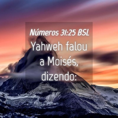 Picture 04 - Números 31:25 BSL - Yahweh falou a Moisés, - Bible Verse Picture