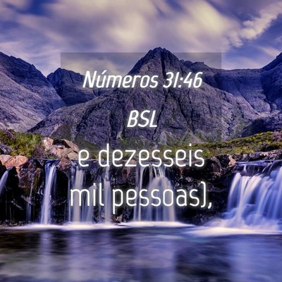 Picture 04 - Números 31:46 BSL - e dezesseis mil - Bible Verse Picture