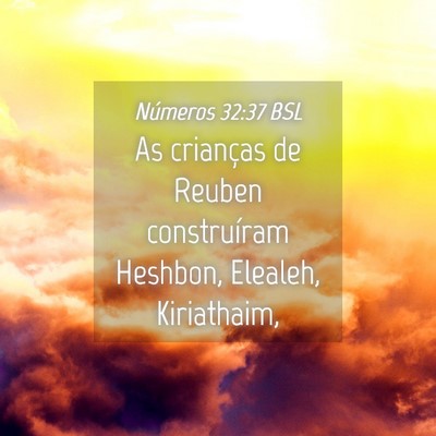 Picture 04 - Números 32:37 BSL - As crianças de Reuben construíram Heshbon, - Bible Verse Picture