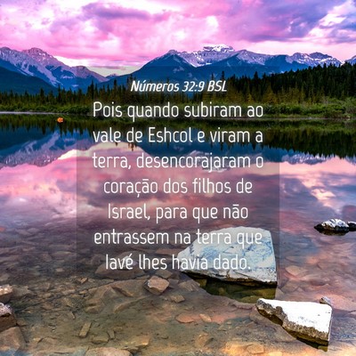 Picture 04 - Números 32:9 BSL - Pois quando subiram ao vale de Eshcol e viram a - Bible Verse Picture