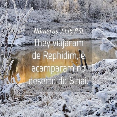 Picture 04 - Números 33:15 BSL - They viajaram de Rephidim, e acamparam no deserto - Bible Verse Picture