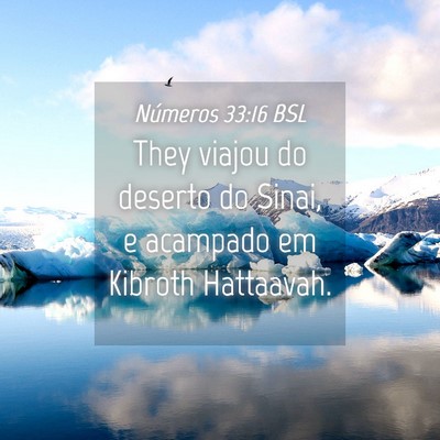 Picture 04 - Números 33:16 BSL - They viajou do deserto do Sinai, e acampado em - Bible Verse Picture