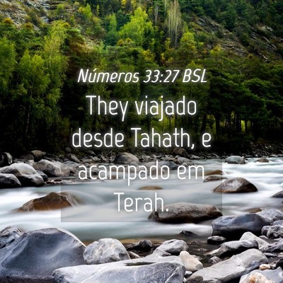 Picture 04 - Números 33:27 BSL - They viajado desde Tahath, e acampado em - Bible Verse Picture