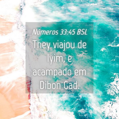 Picture 04 - Números 33:45 BSL - They viajou de Iyim, e acampado em Dibon - Bible Verse Picture