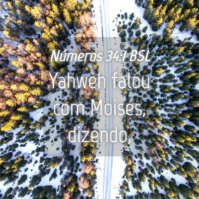 Picture 04 - Números 34:1 BSL - Yahweh falou com Moisés, - Bible Verse Picture