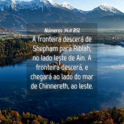 Picture 04 - Números 34:11 BSL - A fronteira descerá de Shepham para Riblah, no - Bible Verse Picture