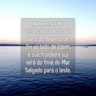 Picture 04 - Números 34:3 BSL - então seu bairro sul será do deserto de Zin ao - Bible Verse Picture