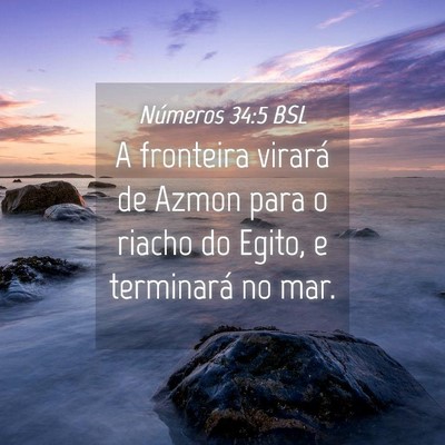 Picture 04 - Números 34:5 BSL - A fronteira virará de Azmon para o riacho do - Bible Verse Picture