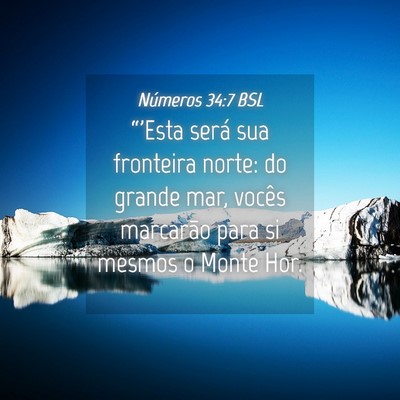 Picture 04 - Números 34:7 BSL - “'Esta será sua fronteira norte: do grande - Bible Verse Picture