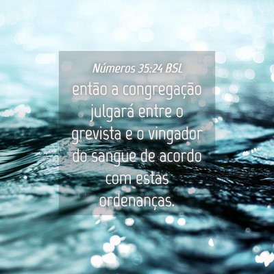 Picture 04 - Números 35:24 BSL - então a congregação julgará entre o grevista - Bible Verse Picture