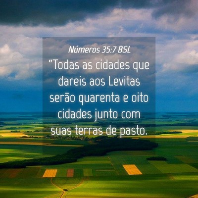Picture 04 - Números 35:7 BSL - “Todas as cidades que dareis aos Levitas serão - Bible Verse Picture