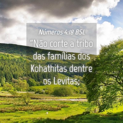 Picture 04 - Números 4:18 BSL - “Não corte a tribo das famílias dos - Bible Verse Picture