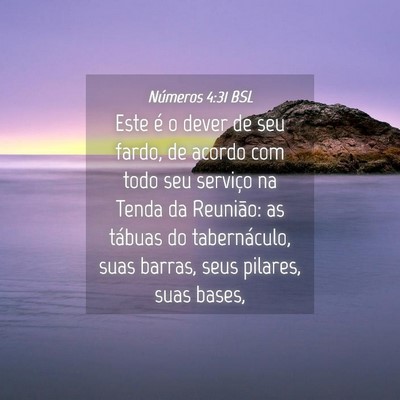 Picture 04 - Números 4:31 BSL - Este é o dever de seu fardo, de acordo com todo - Bible Verse Picture